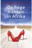 Op hoge hakken in Afrika Chantal Heutink online kopen